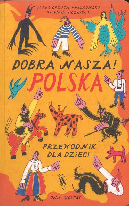 Małgorzata Ruszkowska i in. - Dobra nasza ! Polska. 